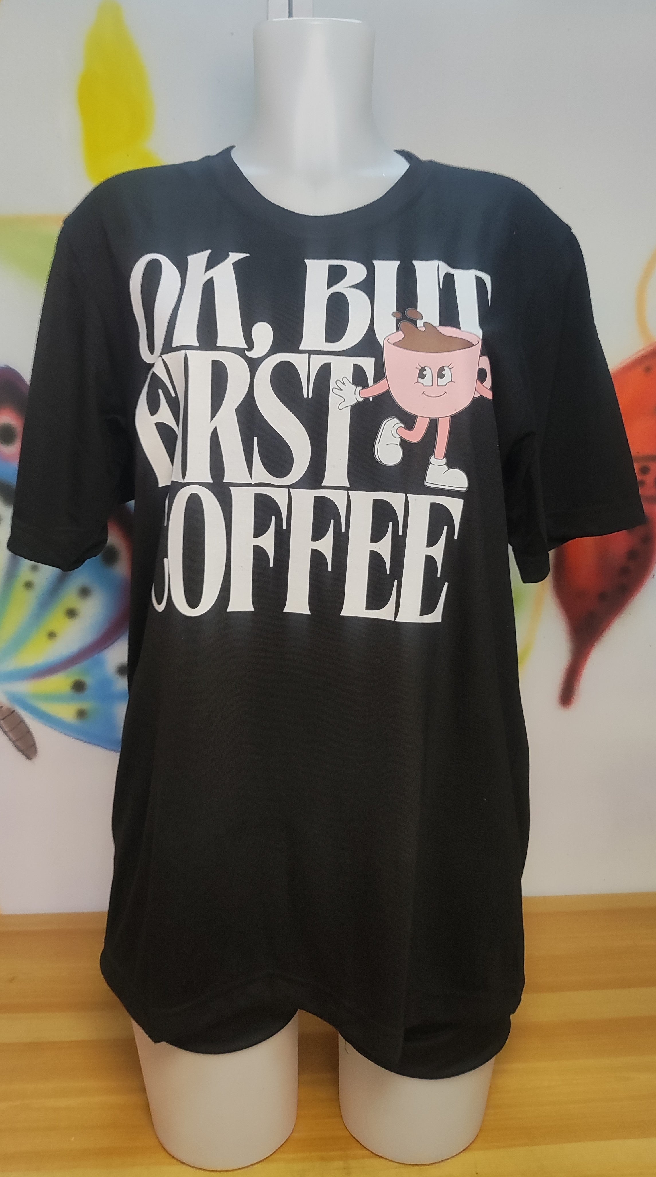Okay But First Coffee Graphic Cotton T-shirt (Large)